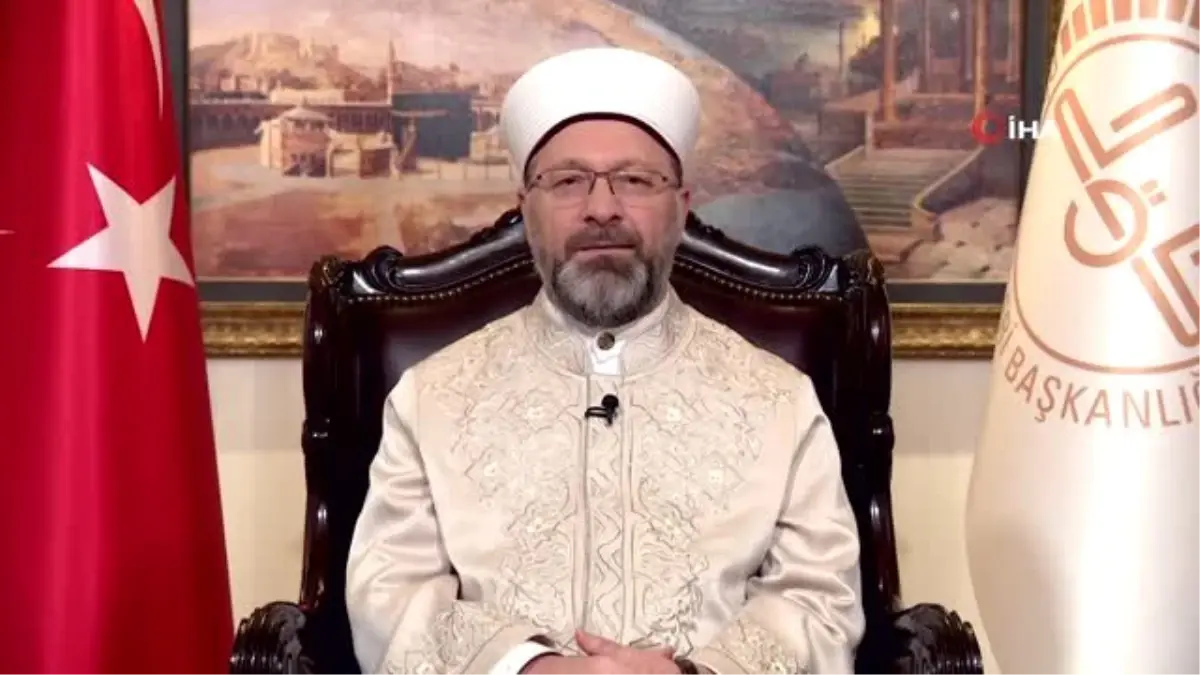 Diyanet İşleri Başkanı Erbaş\'tan Cuma mesajı