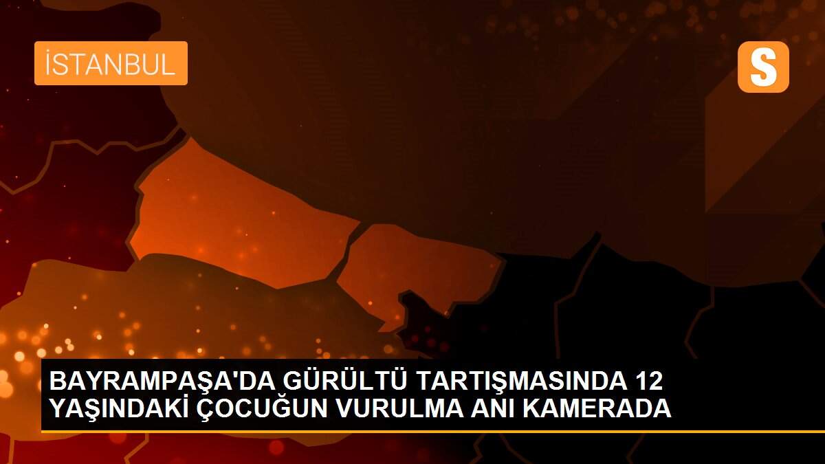 BAYRAMPAŞA\'DA GÜRÜLTÜ TARTIŞMASINDA 12 YAŞINDAKİ ÇOCUĞUN VURULMA ANI KAMERADA