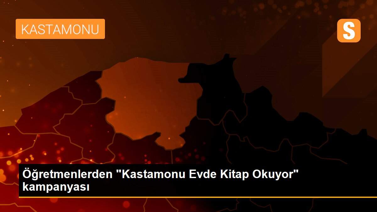 Öğretmenlerden "Kastamonu Evde Kitap Okuyor" kampanyası