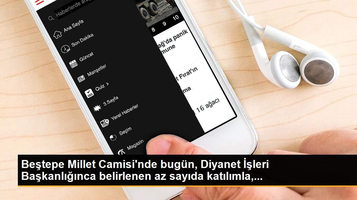 Beştepe Millet Camisi\'nde bugün, Diyanet İşleri Başkanlığınca belirlenen az sayıda katılımla,...