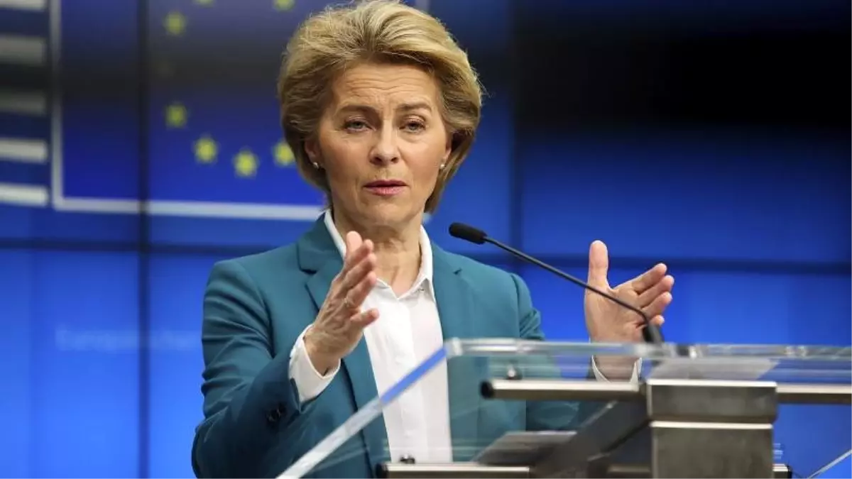 AB Komisyonu Başkanı von der Leyen: AB, koronavirüs krizinin başında boşlukta kaldı