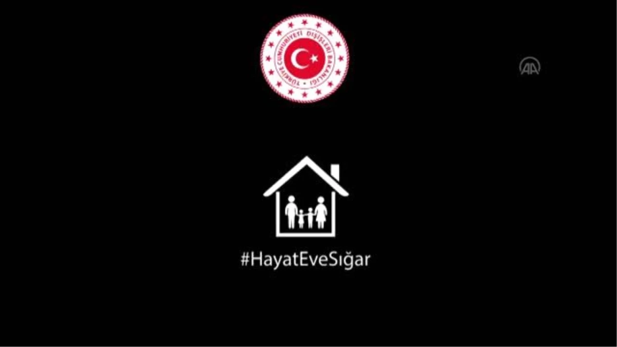 Çavuşoğlu\'ndan yurt dışındaki vatandaşlara videolu "evde kalın" çağrısı