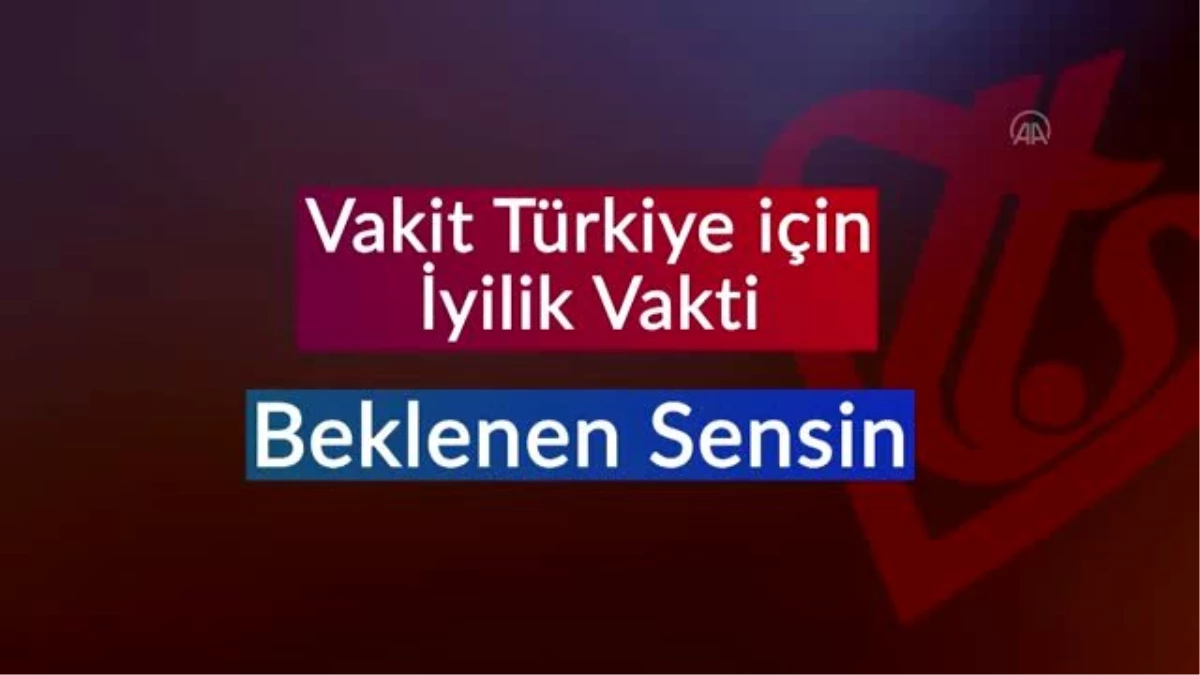 TDV\'nin "Vakit Türkiye İçin İyilik Vakti" kampanyasına destek