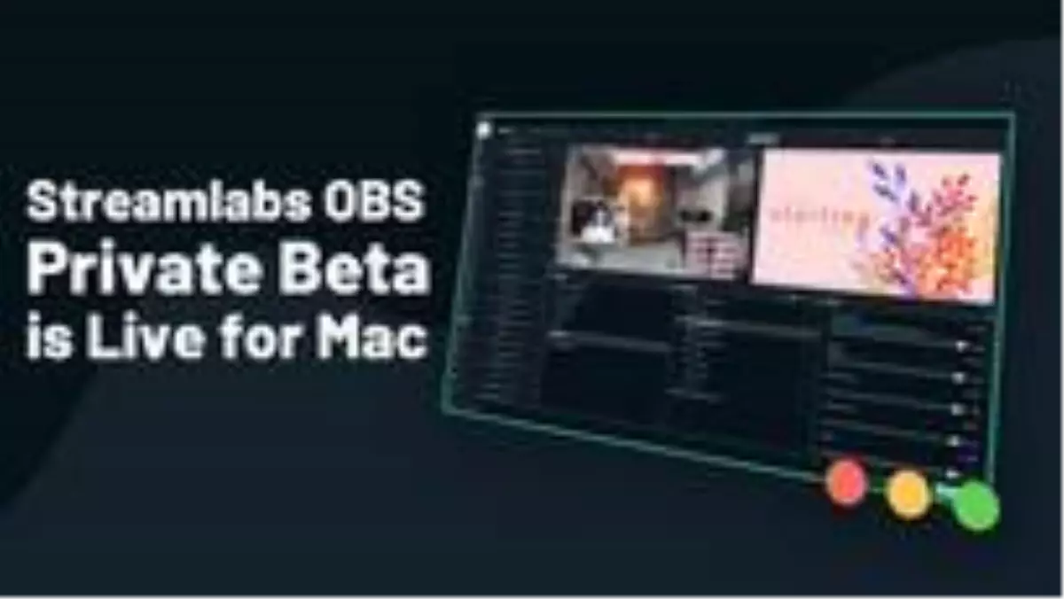 Popüler Canlı Yayın Yazılımı Streamlabs OBS, Artık MacOS\'da