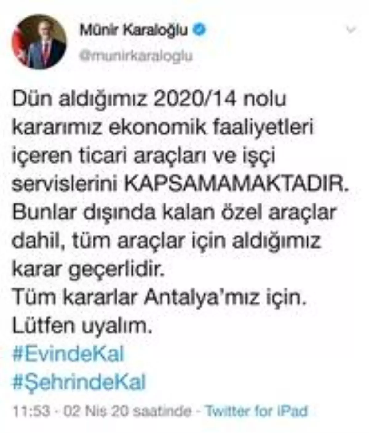 Vali Karaloğlu: "Kararımız ekonomik faaliyetleri içeren ticari araçları ve işçi servislerini...