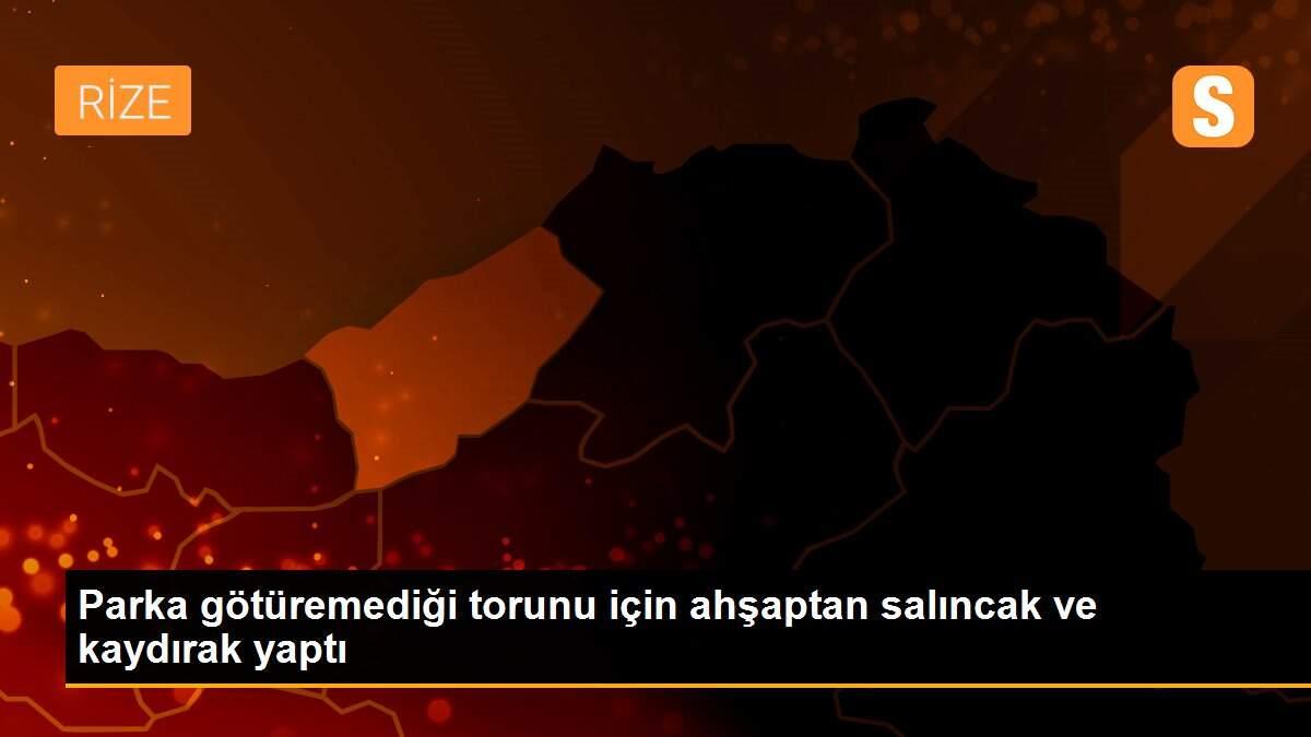 Parka götüremediği torunu için ahşaptan salıncak ve kaydırak yaptı