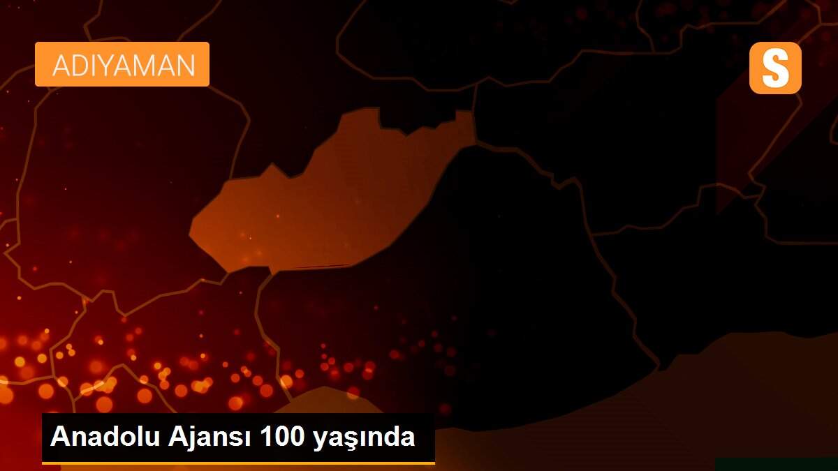 Anadolu Ajansı 100 yaşında