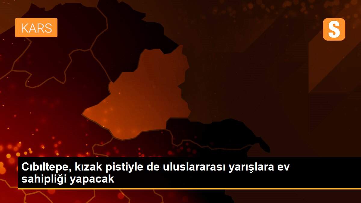 Cıbıltepe, kızak pistiyle de uluslararası yarışlara ev sahipliği yapacak