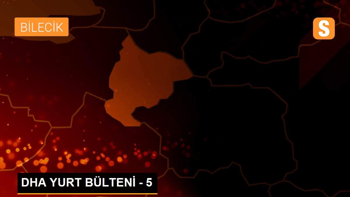 DHA YURT BÜLTENİ - 5