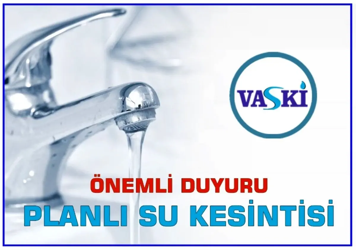 VASKİ\'den su kesintisi uyarısı