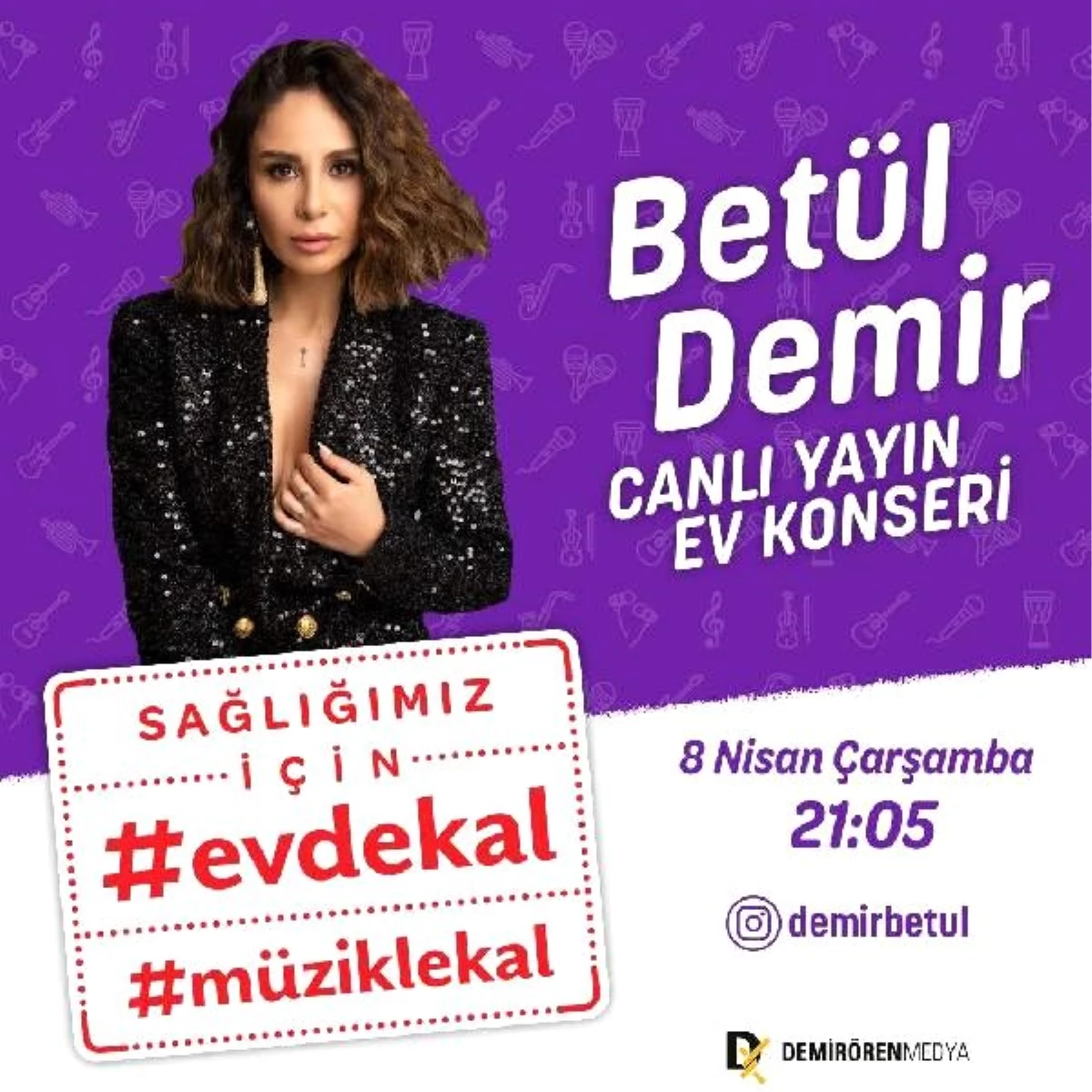 Betül Demir, şarkılarıyla \'#EvdeKal#MüzikleKal\' çağrısı yapacak