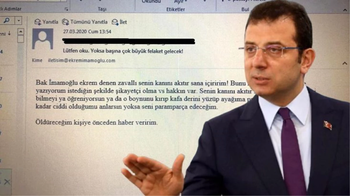 İmamoğlu\'na gelen mailde korkunç tehdit: Seni paramparça edeceğim