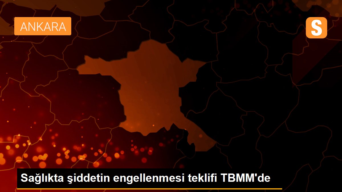 Sağlıkta şiddetin engellenmesi teklifi TBMM\'de