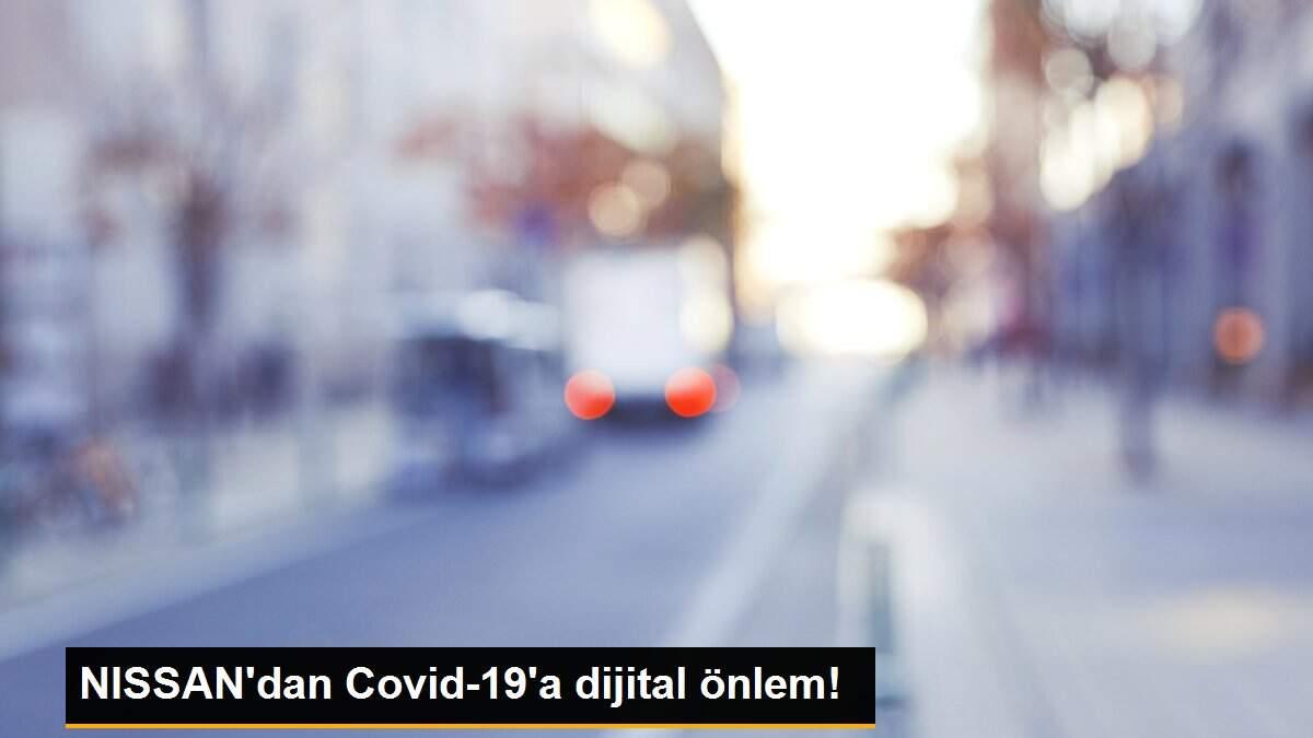 NISSAN\'dan Covid-19\'a dijital önlem!