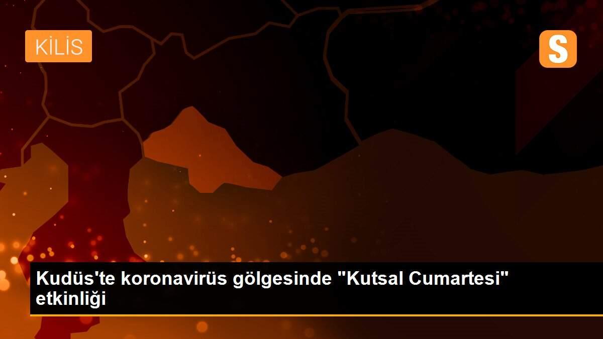 Kudüs\'te koronavirüs gölgesinde "Kutsal Cumartesi" etkinliği