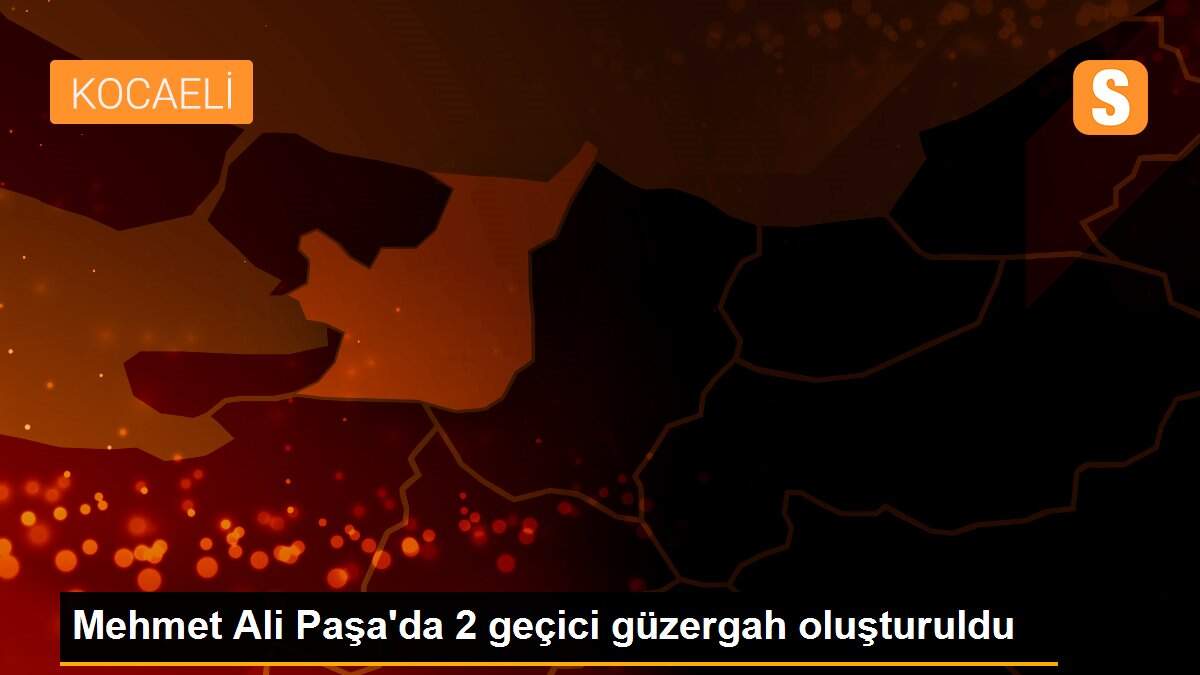 Mehmet Ali Paşa\'da 2 geçici güzergah oluşturuldu