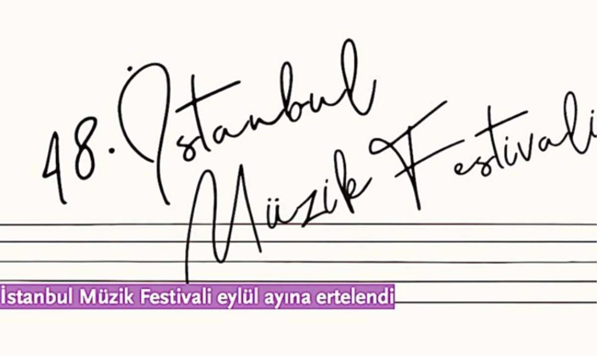 48. İstanbul Müzik Festivali, eylül ayına ertelendi