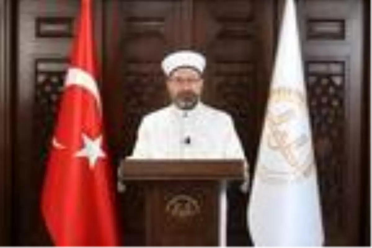 Diyanet İşleri Başkanı Erbaş\'tan \'ramazan\' mesajı