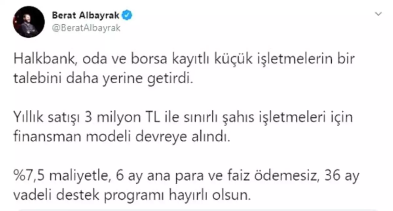 Bakan Albayrak: 36 ay vadeli destek programı hayırlı olsun