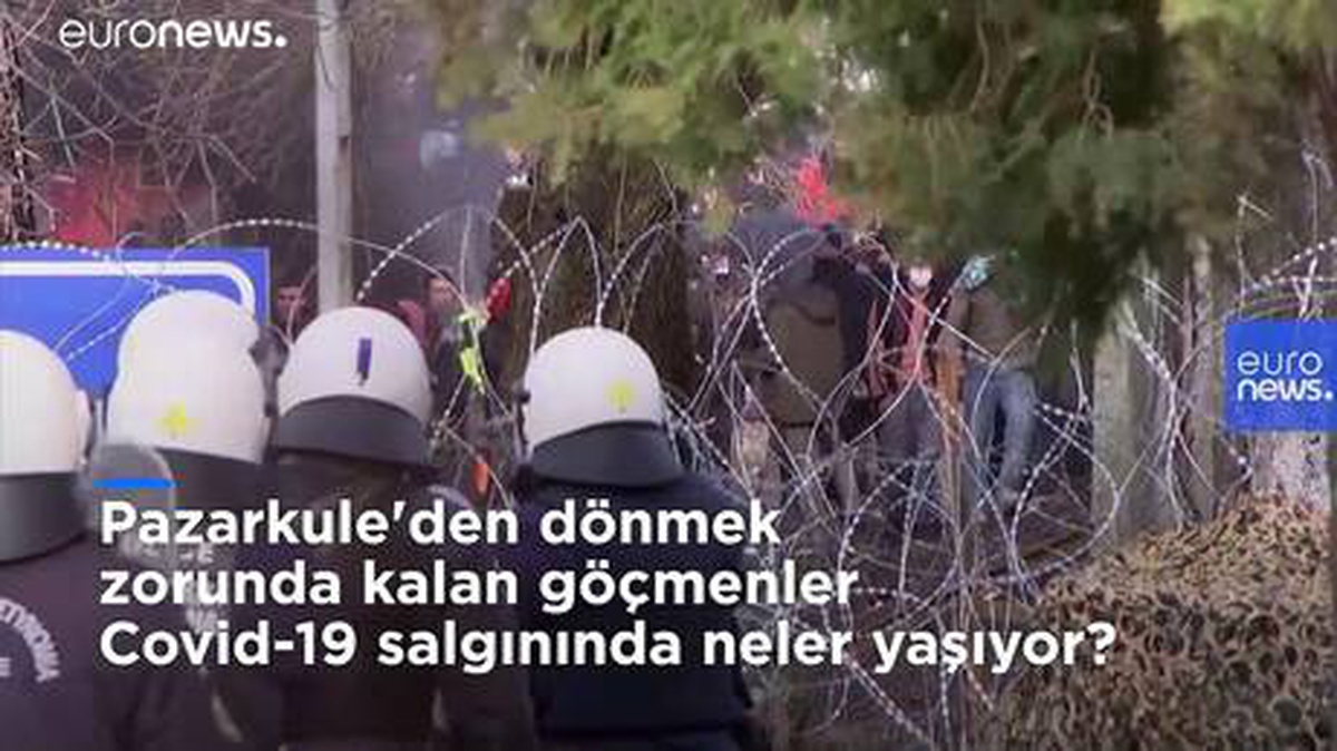 Pazarkule\'den dönmek zorunda kalan göçmenler Covid-19 salgınında neler yaşıyor?