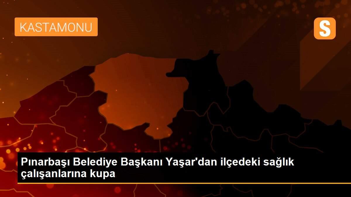 Pınarbaşı Belediye Başkanı Yaşar\'dan ilçedeki sağlık çalışanlarına kupa