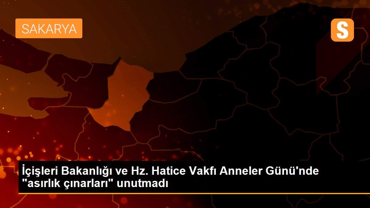 İçişleri Bakanlığı ve Hz. Hatice Vakfı Anneler Günü\'nde "asırlık çınarları" unutmadı
