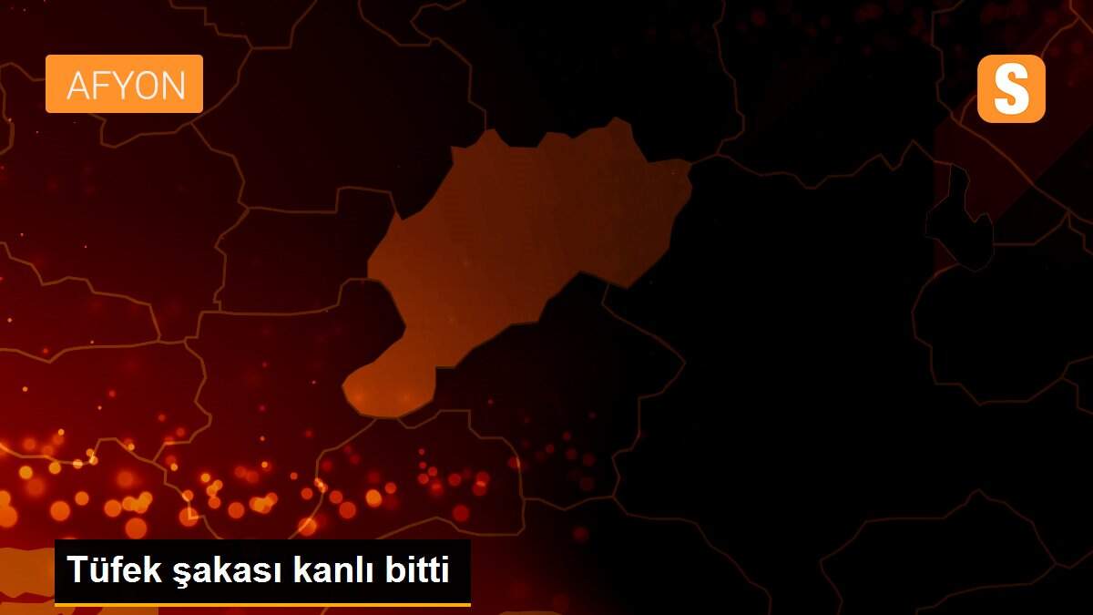 Tüfek şakası kanlı bitti