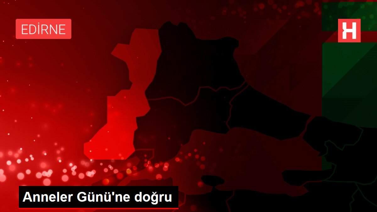 Anneler Günü'ne doğru