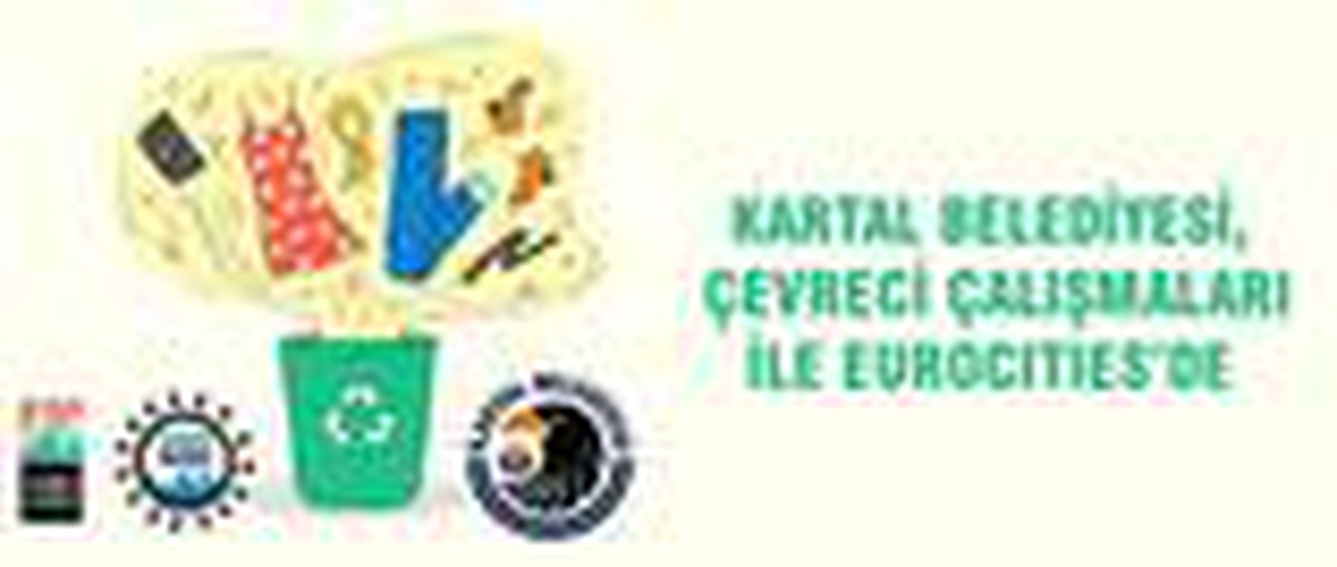 Kartal Belediyesi, çevreci çalışmaları ile EUROCITIES\'de