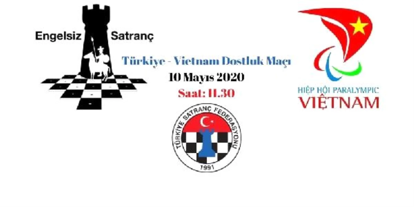 Türkiye ile Vietnam\'ın engelsiz satranç takımları dostluk maçı yapacak