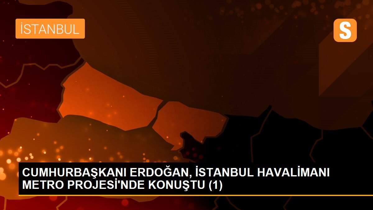 CUMHURBAŞKANI ERDOĞAN, İSTANBUL HAVALİMANI METRO PROJESİ\'NDE KONUŞTU (1)
