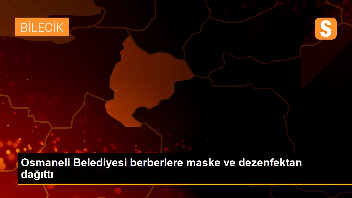 Osmaneli Belediyesi berberlere maske ve dezenfektan dağıttı