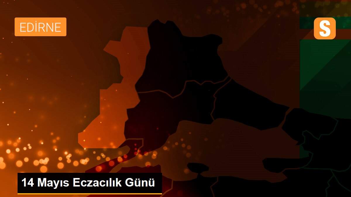 14 Mayıs Eczacılık Günü