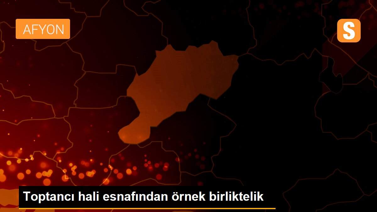 Toptancı hali esnafından örnek birliktelik