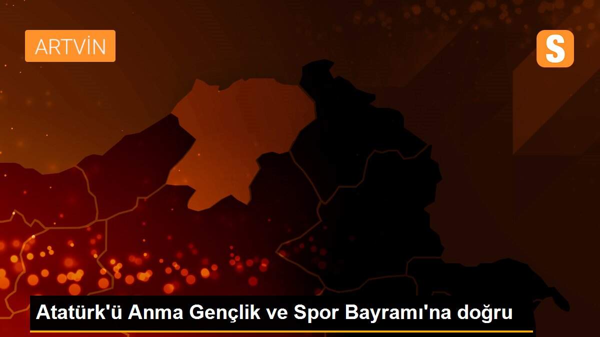 Atatürk\'ü Anma Gençlik ve Spor Bayramı\'na doğru
