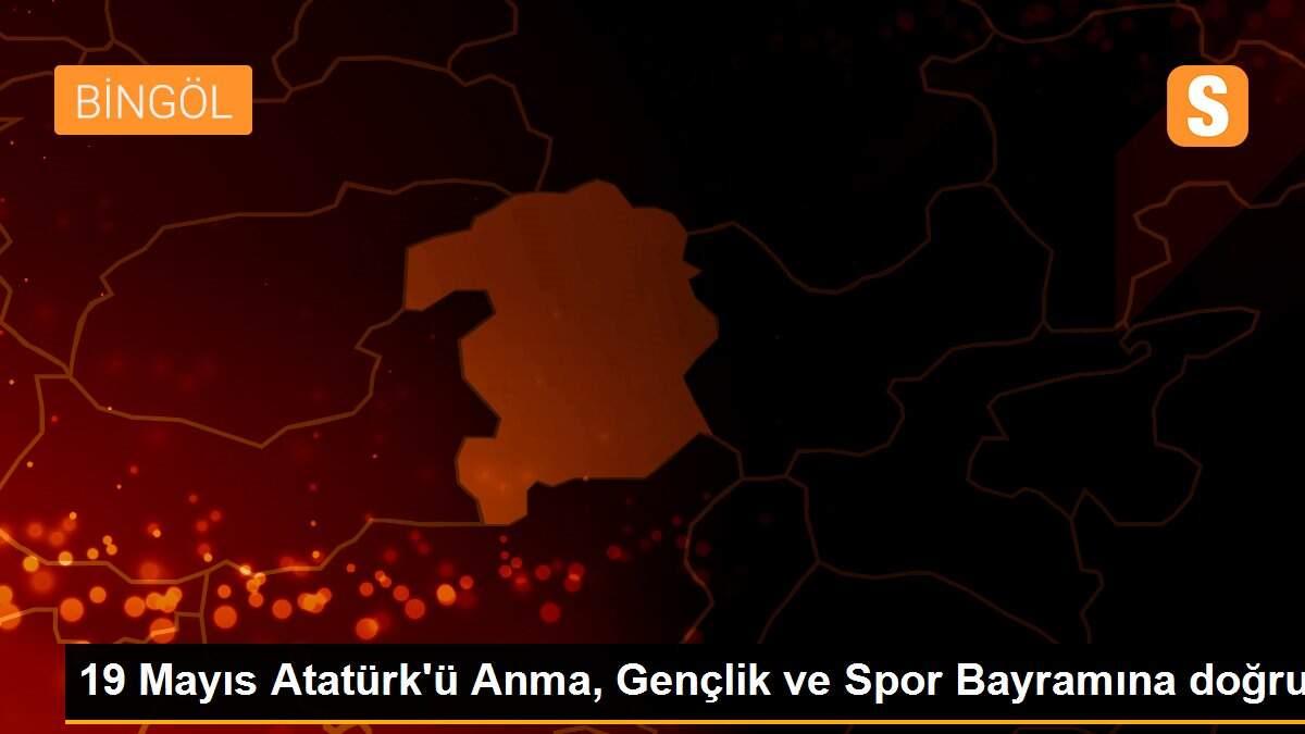 19 Mayıs Atatürk\'ü Anma, Gençlik ve Spor Bayramına doğru