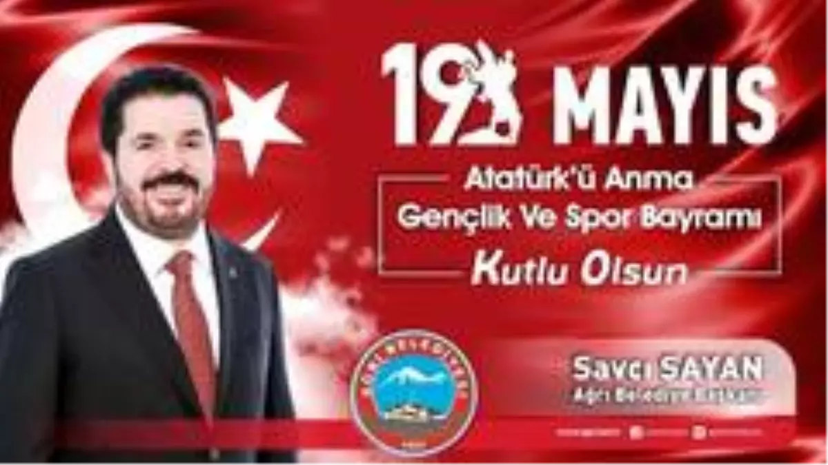 Belediye Başkanı Savcı Sayan\'ın 19 Mayıs mesajı