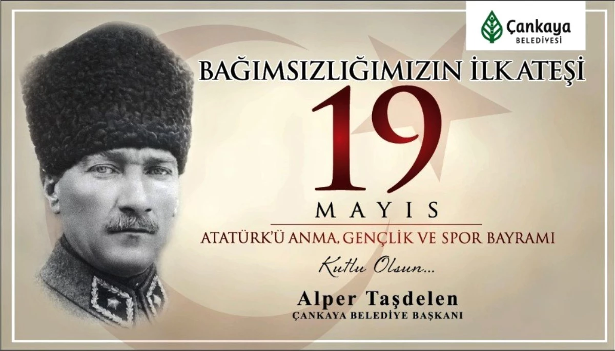 Çankaya Belediye Başkanı Taşdelen\'den "19 Mayıs" mesajı