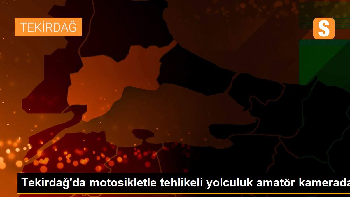 Tekirdağ\'da motosikletle tehlikeli yolculuk amatör kamerada