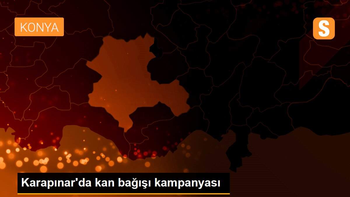 Karapınar\'da kan bağışı kampanyası
