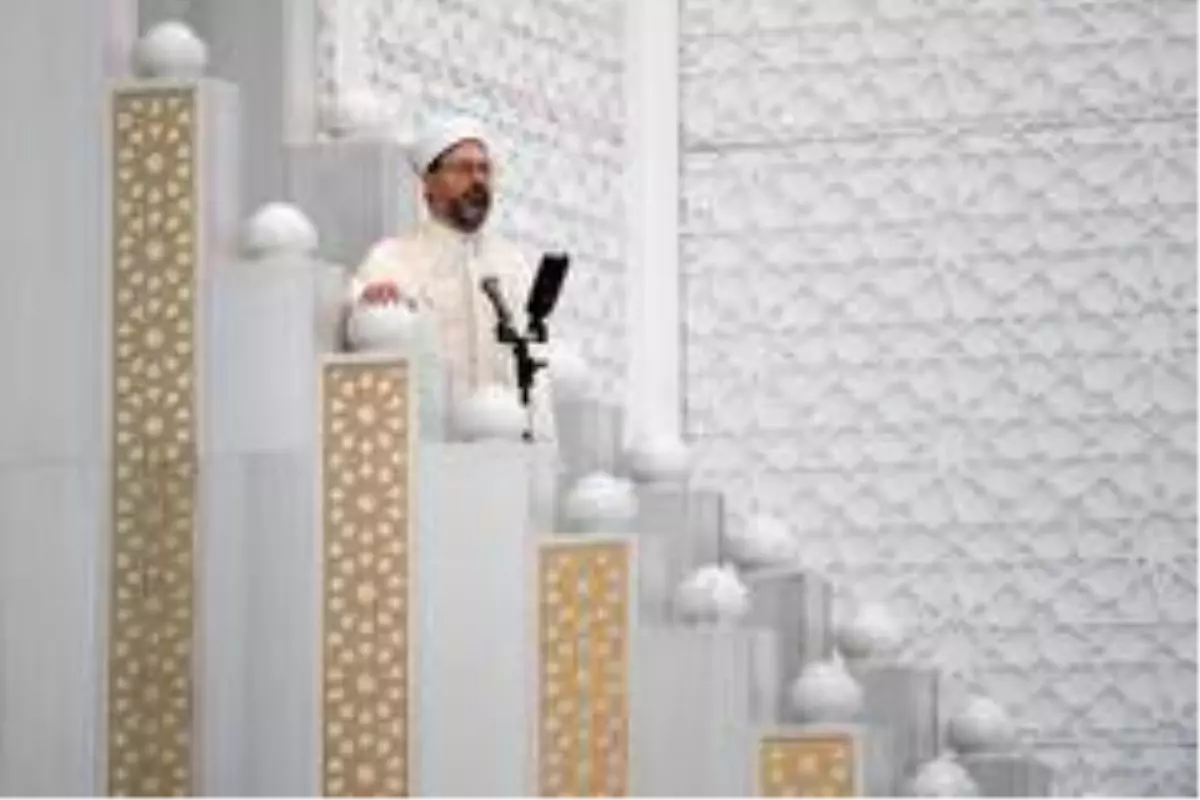 Diyanet İşleri Başkanı Erbaş\'tan bayram hutbesi