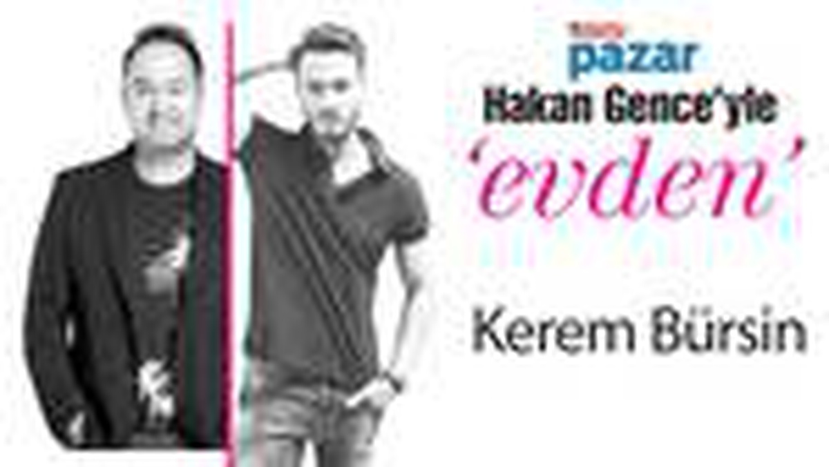 Kerem Bürsin, hayattan kadınlar adına ne öğrendi?