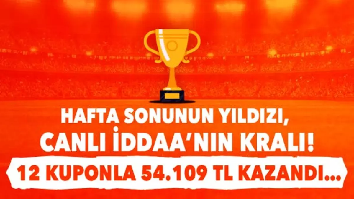 Hafta sonunun kralı! 12 canlı iddaa kuponuyla 54 bin 109 TL kazandı...