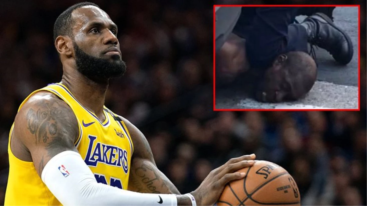 George Floyd\'un polis tarafından öldürülmesine LeBron James\'ten çok sert tepki: Şimdi anlıyor musun?