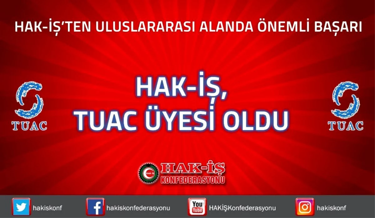 HAK-İŞ\'ten uluslararası alanda önemli başarı: HAK-İŞ TUAC üyesi oldu