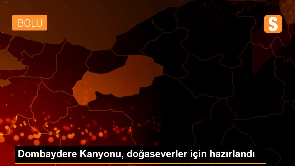 Dombaydere Kanyonu, doğaseverler için hazırlandı