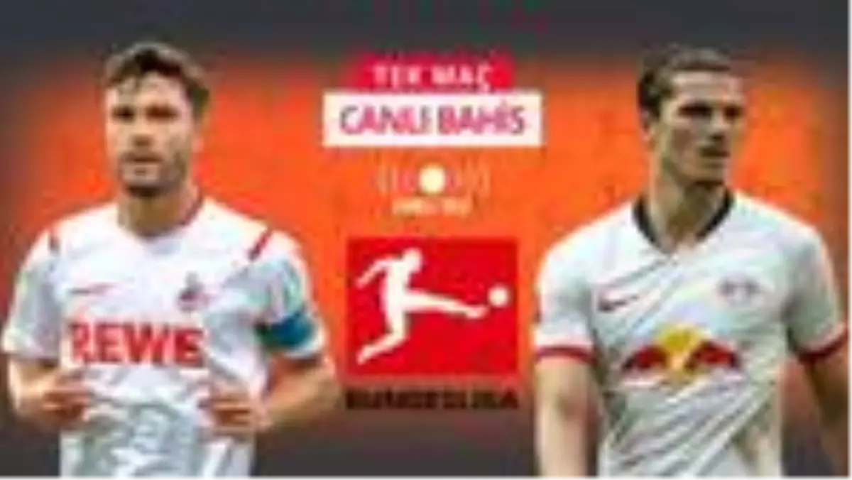 Bundesliga\'nın deplasman fatihi RB Leipzig! Köln deplasmanında iddaa\'da galibiyetlerine...