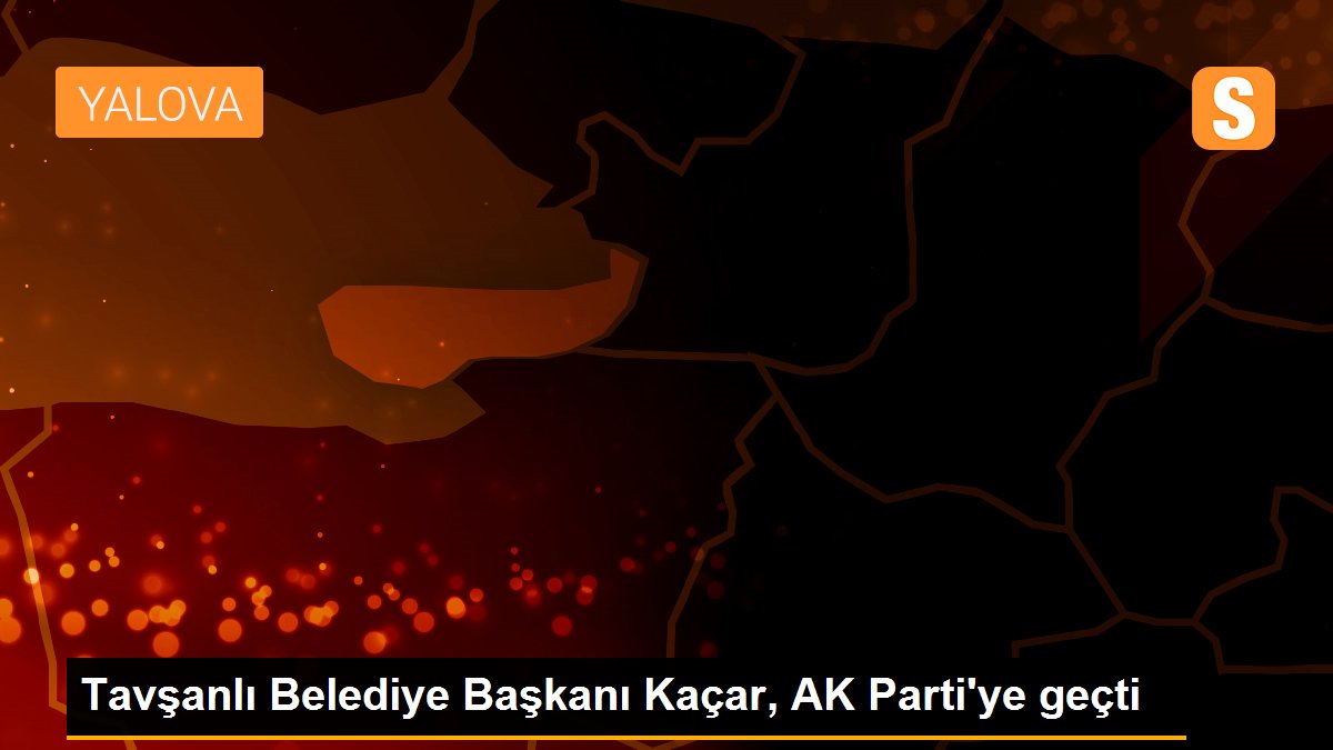 Tavşanlı Belediye Başkanı Kaçar, AK Parti\'ye geçti