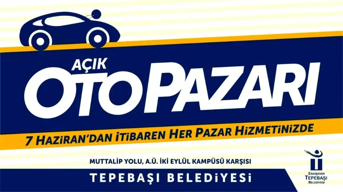 Açık oto pazarı yeniden faaliyete geçiyor