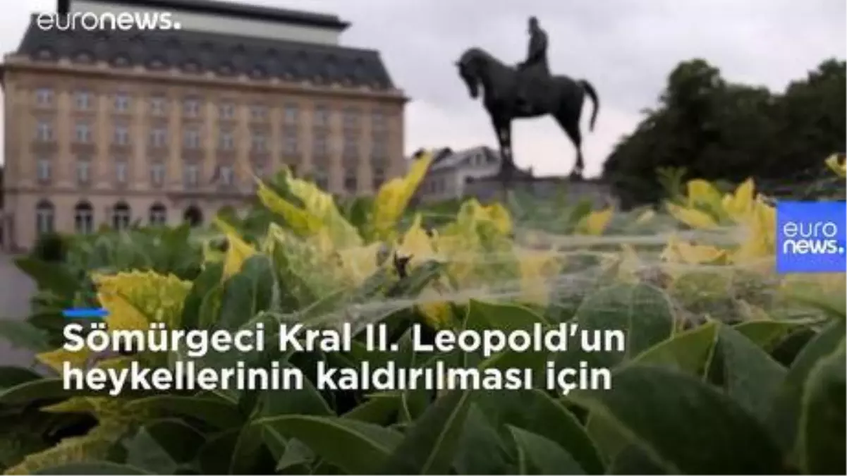 Floyd etkisi Belçika\'da: Sömürgeci Kral II. Leopold\'un heykellerinin kaldırılması için kampanya